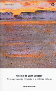 Terra degli uomini-Il pilota e le potenze naturali - Librerie.coop