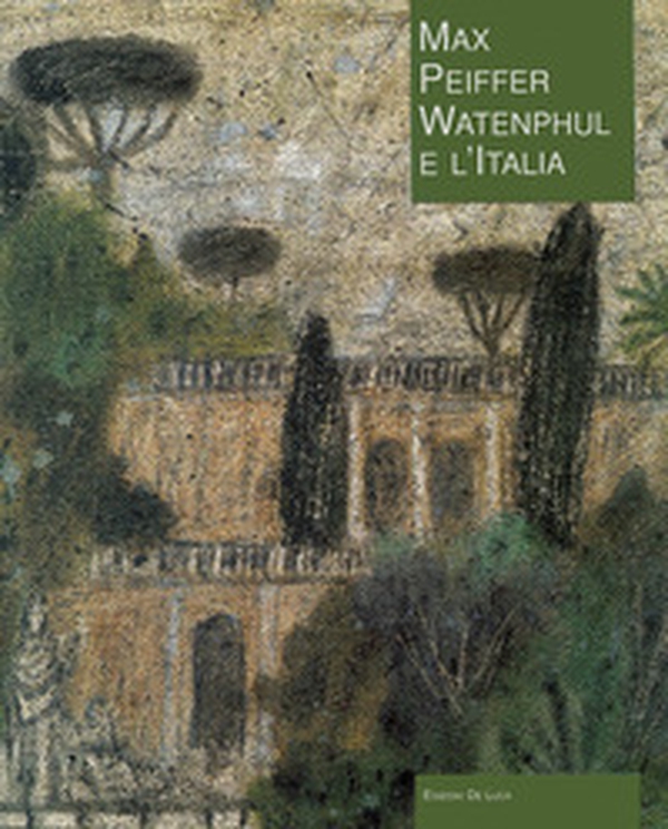 Max Peiffer Watenphul e l'Italia - Librerie.coop Max Peiffer Watenphul e l'Italia - Librerie.coop