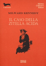 Il caso della zitella acida - Librerie.coop