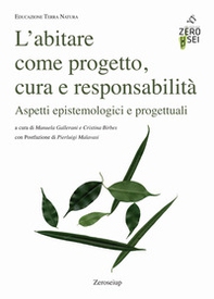 L'abitare come progetto, cura e responsabilità. Aspetti epistemologici e progettuali - Librerie.coop
