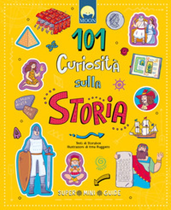 101 curiosità sulla storia. Super mini guide - Librerie.coop 101 curiosità sulla storia. Super mini guide - Librerie.coop