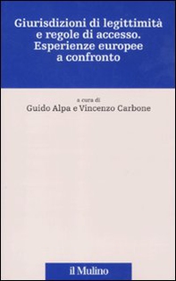Giurisdizioni di legittimità e regole di accesso. Esperienze europee a confronto - Librerie.coop