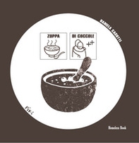 Zuppa di coccole - Librerie.coop Zuppa di coccole - Librerie.coop