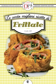 Le cento migliori ricette di frittate - Librerie.coop