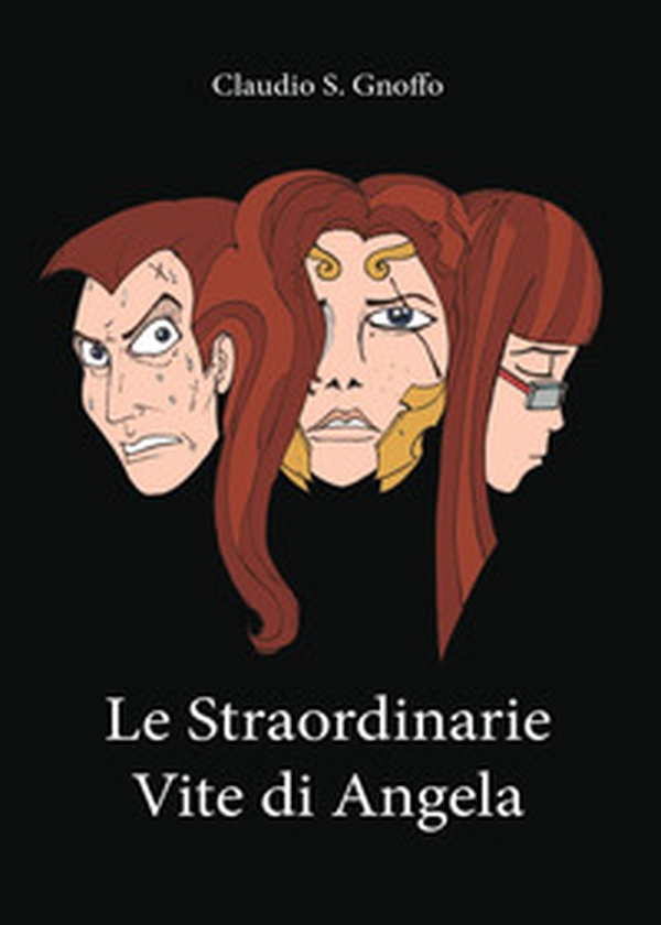 Le straordinarie vite di Angela - Librerie.coop Le straordinarie vite di Angela - Librerie.coop