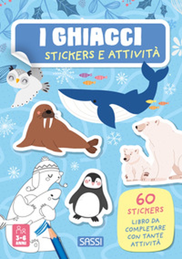 I ghiacci. Stickers e attività - Librerie.coop I ghiacci. Stickers e attività - Librerie.coop