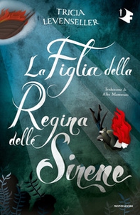 La figlia della regina delle sirene - Librerie.coop La figlia della regina delle sirene - Librerie.coop