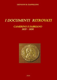 I documenti ritrovati. Camerino e Fabriano 1433-1434 - Librerie.coop