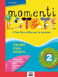 Momenti d'estate. Il tuo libro attivo per le vacanze. Per la Scuola media - Librerie.coop