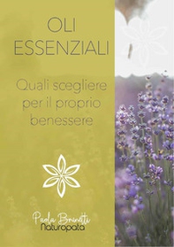 Oli essenziali. Quali scegliere per il proprio benessere - Librerie.coop Oli essenziali. Quali scegliere per il proprio benessere - Librerie.coop
