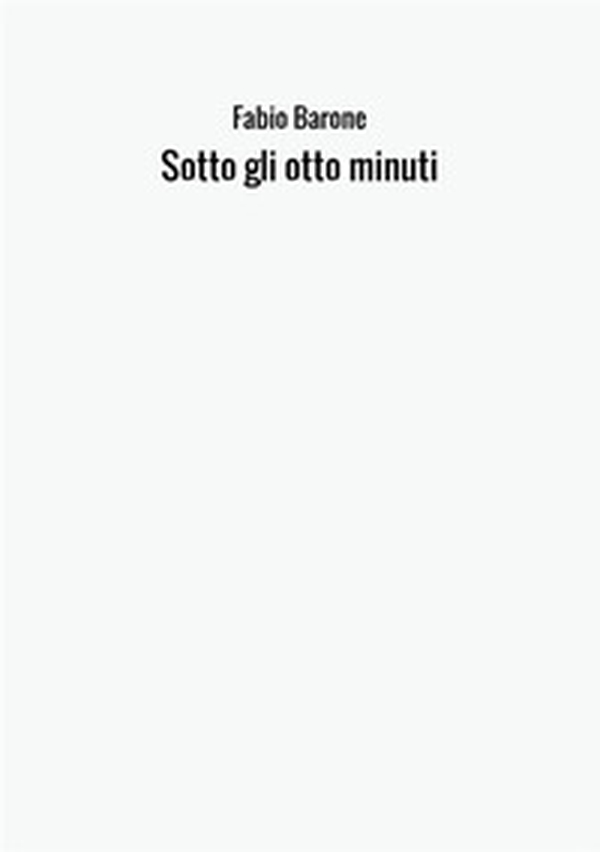 Sotto gli otto minuti - Librerie.coop Sotto gli otto minuti - Librerie.coop