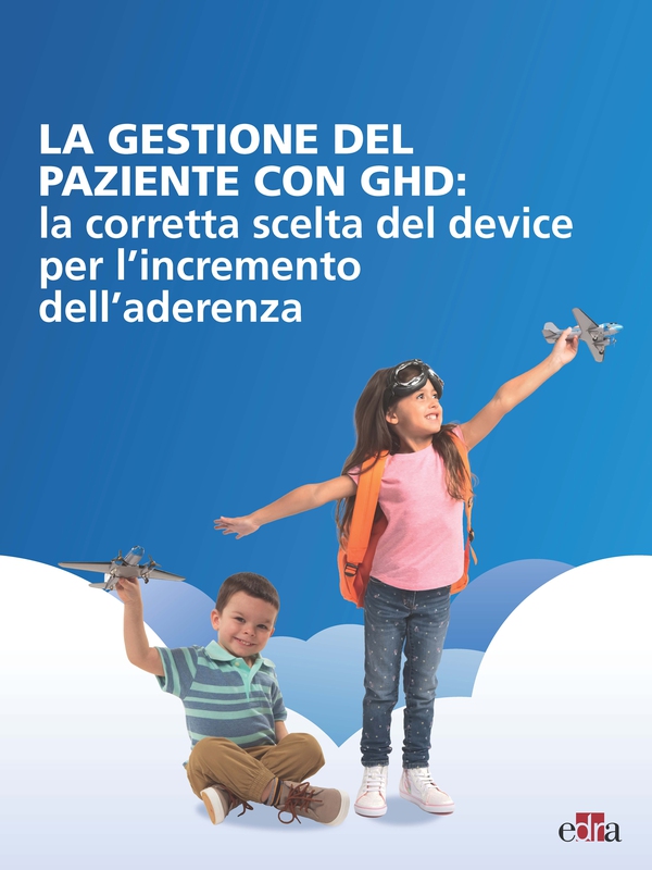 La gestione del paziente con GHD: la corretta scelta del device per l’incremento dell’aderenza - Librerie.coop La gestione del paziente con GHD: la corretta scelta del device per l’incremento dell’aderenza - Librerie.coop