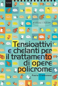 Tensioattivi e chelanti per il trattamento di opere policrome - Librerie.coop