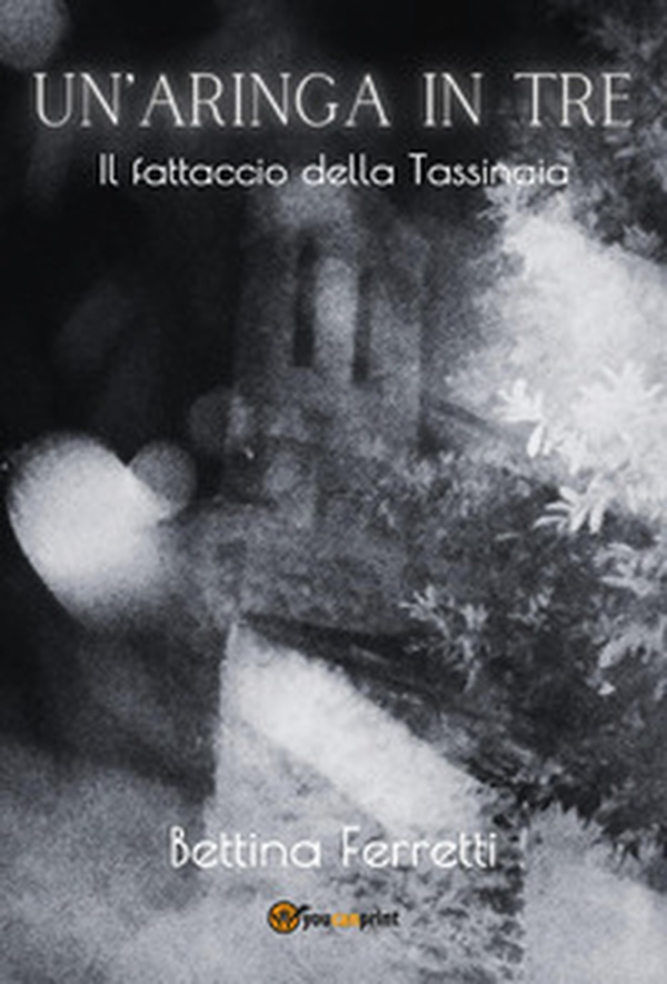 Un'aringa in tre. Il fattaccio della Tassinaia - Librerie.coop Un'aringa in tre. Il fattaccio della Tassinaia - Librerie.coop
