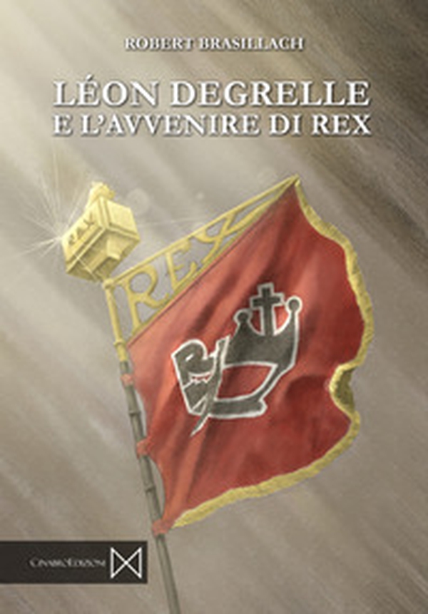 Léon Degrelle e l'avvenire di Rex - Librerie.coop Léon Degrelle e l'avvenire di Rex - Librerie.coop