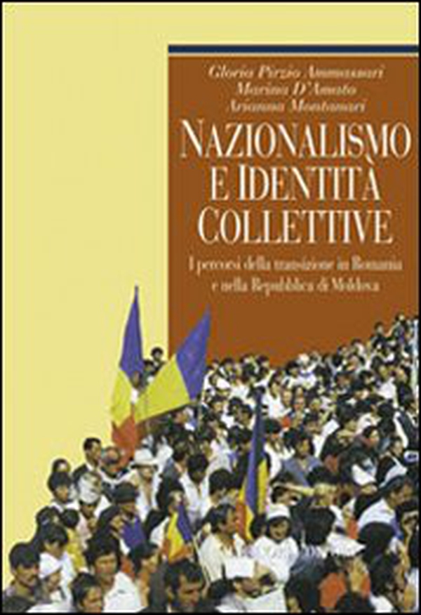Nazionalismo e identità collettive. I percorsi della transizione in Romania e nella Repubblica di Moldova - Librerie.coop Nazionalismo e identità collettive. I percorsi della transizione in Romania e nella Repubblica di Moldova - Librerie.coop