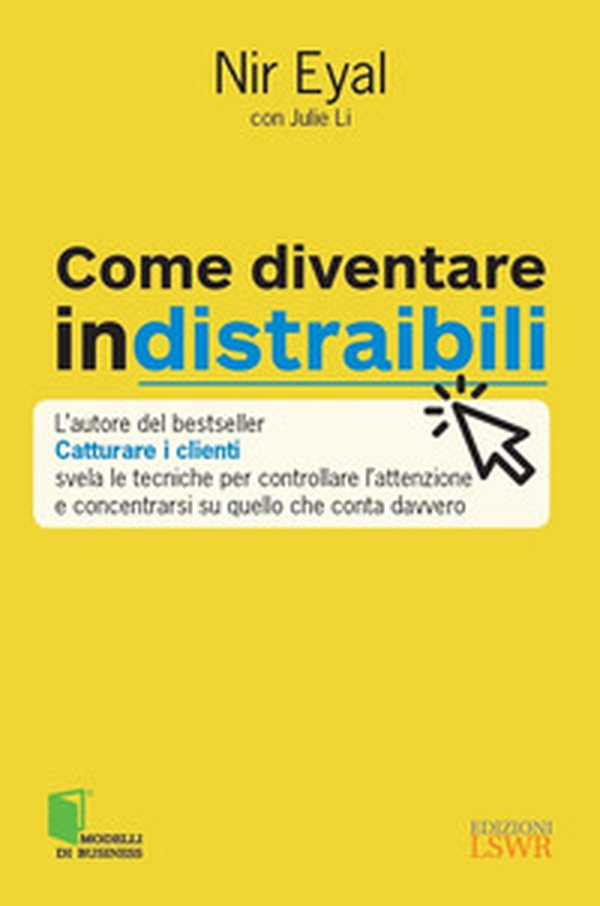 Come diventare indistraibili - Librerie.coop Come diventare indistraibili - Librerie.coop