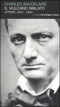 Il vulcano malato. Lettere 1832-1866 - Librerie.coop