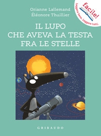 Il lupo che aveva la testa fra le stelle. Amico lupo - Librerie.coop Il lupo che aveva la testa fra le stelle. Amico lupo - Librerie.coop