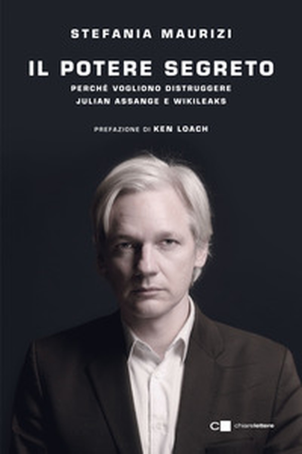 Il potere segreto. Perché vogliono distruggere Julian Assange e Wikileaks - Librerie.coop Il potere segreto. Perché vogliono distruggere Julian Assange e Wikileaks - Librerie.coop
