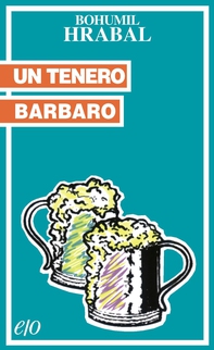 Un tenero barbaro - Librerie.coop Un tenero barbaro - Librerie.coop
