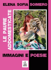 Le paure addomesticate. Immagini e poesie - Librerie.coop