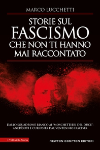 Storie sul fascismo che non ti hanno mai raccontato - Librerie.coop