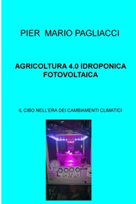 AGRICOLTURA 4.0 IDROPONICA FOTOVOLTAICA - Librerie.coop