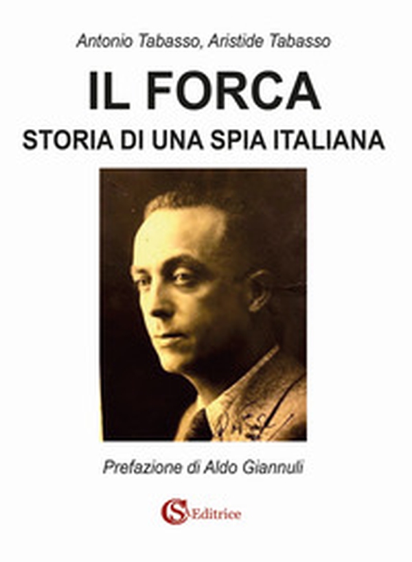 Il Forca. Storia di una spia italiana - Librerie.coop Il Forca. Storia di una spia italiana - Librerie.coop