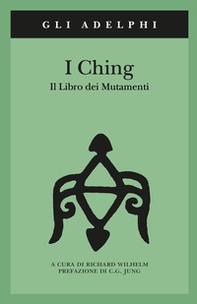 I Ching. Il libro dei mutamenti - Librerie.coop