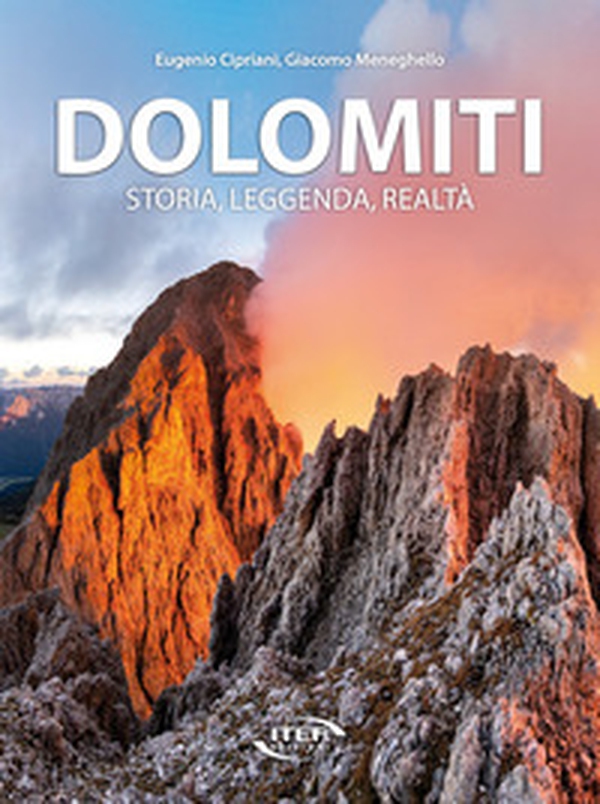 Dolomiti. Storia, leggenda, realtà - Librerie.coop Dolomiti. Storia, leggenda, realtà - Librerie.coop