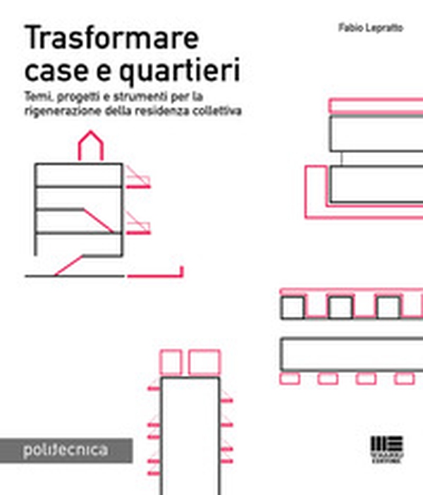 Trasformare case e quartieri - Librerie.coop Trasformare case e quartieri - Librerie.coop