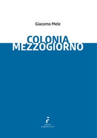 Colonia mezzogiorno - Librerie.coop Colonia mezzogiorno - Librerie.coop