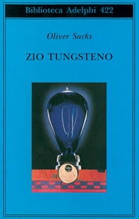 Zio Tungsteno. Ricordi di un'infanzia chimica - Librerie.coop