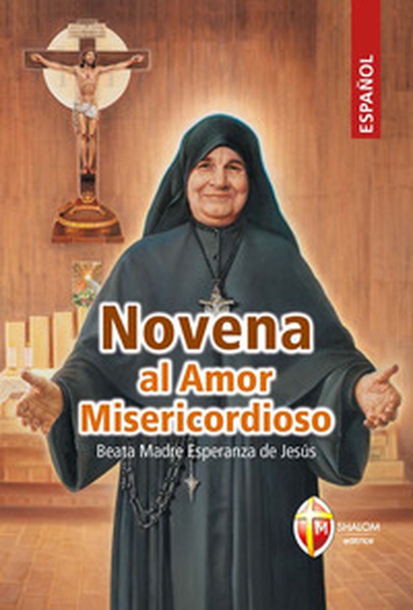 Novena al Amor Misericordioso. Beata Madre Esperanza de Jesús - Librerie.coop Novena al Amor Misericordioso. Beata Madre Esperanza de Jesús - Librerie.coop