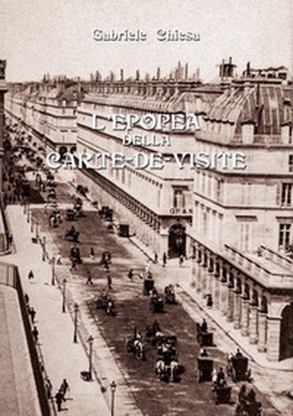 L'epopea della carte-de-visite - Librerie.coop