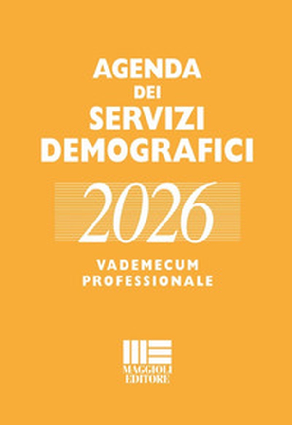 Agenda dei servizi demografici 2026. Vademecum professionale - Librerie.coop