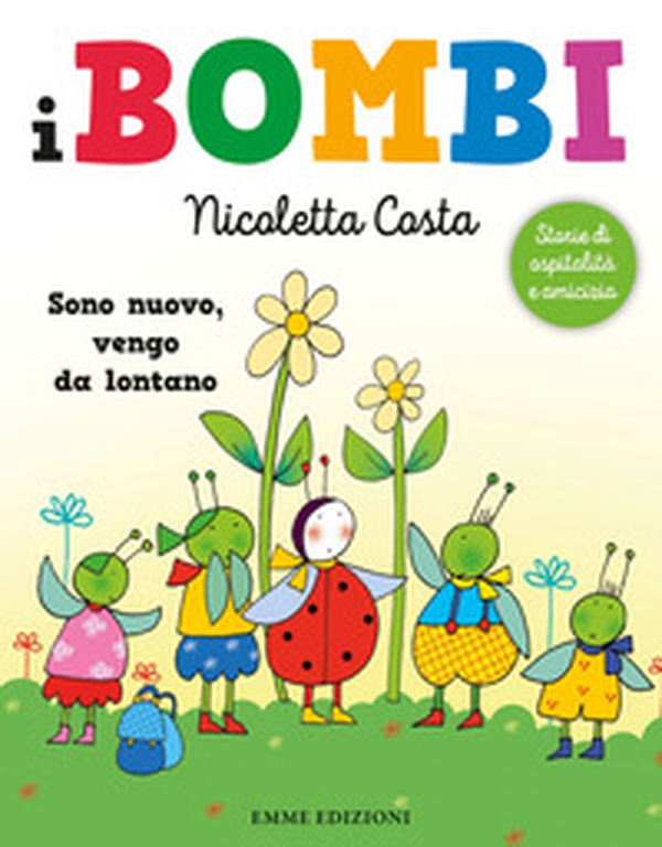 Sono nuovo, vengo da lontano... I Bombi - Librerie.coop Sono nuovo, vengo da lontano... I Bombi - Librerie.coop