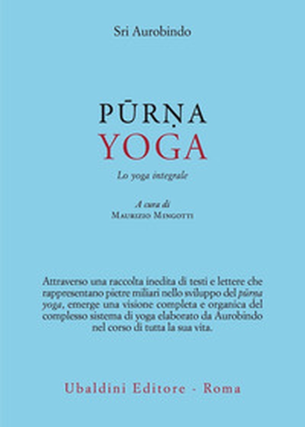 Purna yoga. Lo yoga integrale - Librerie.coop Purna yoga. Lo yoga integrale - Librerie.coop