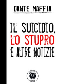 Il suicidio, lo stupro e altre notizie - Librerie.coop