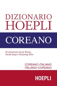 Dizionario Hoepli coreano. Coreano-italiano, italiano-coreano - Librerie.coop