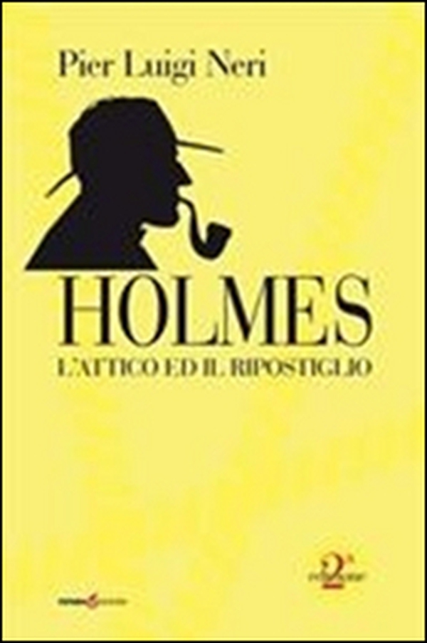 Holmes. L'attico ed il ripostiglio - Librerie.coop Holmes. L'attico ed il ripostiglio - Librerie.coop