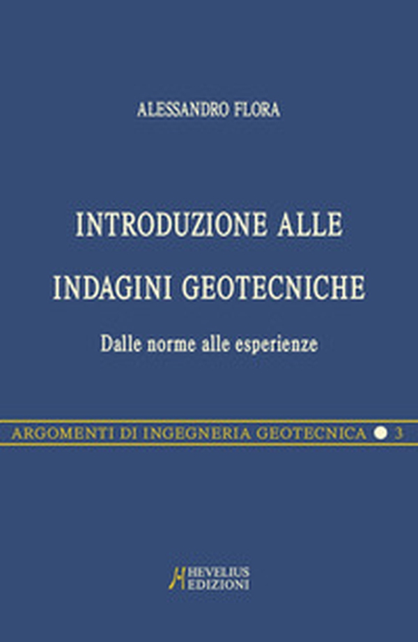 Introduzione alle indagini geotecniche. Dalle norme alle esperienze - Librerie.coop Introduzione alle indagini geotecniche. Dalle norme alle esperienze - Librerie.coop
