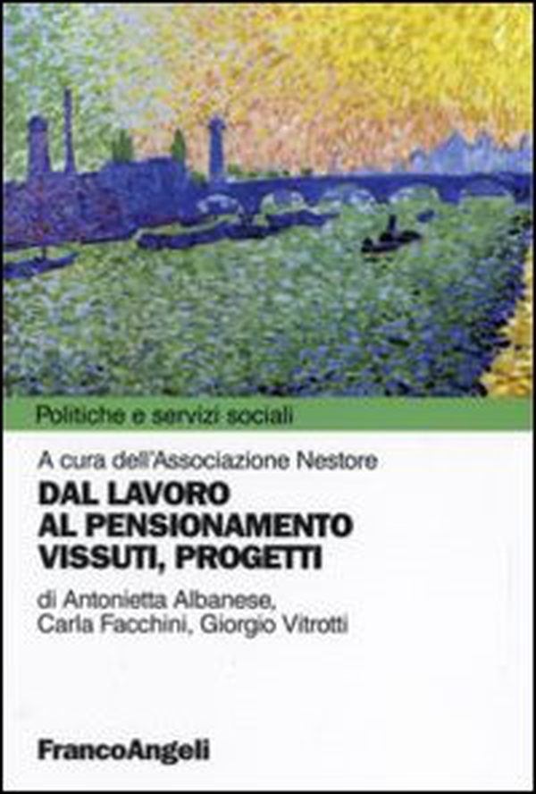 Dal lavoro al pensionamento. Vissuti, progetti - Librerie.coop Dal lavoro al pensionamento. Vissuti, progetti - Librerie.coop