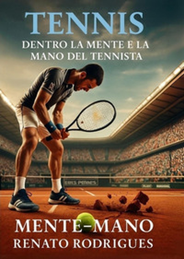 Tennis. Dentro la mente e la mano del tennista - Librerie.coop Tennis. Dentro la mente e la mano del tennista - Librerie.coop