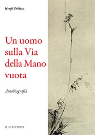 Un uomo sulla via della mano vuota - Librerie.coop