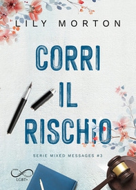 Corri il rischio. Mixed messages - Vol. 3 - Librerie.coop Corri il rischio. Mixed messages - Vol. 3 - Librerie.coop