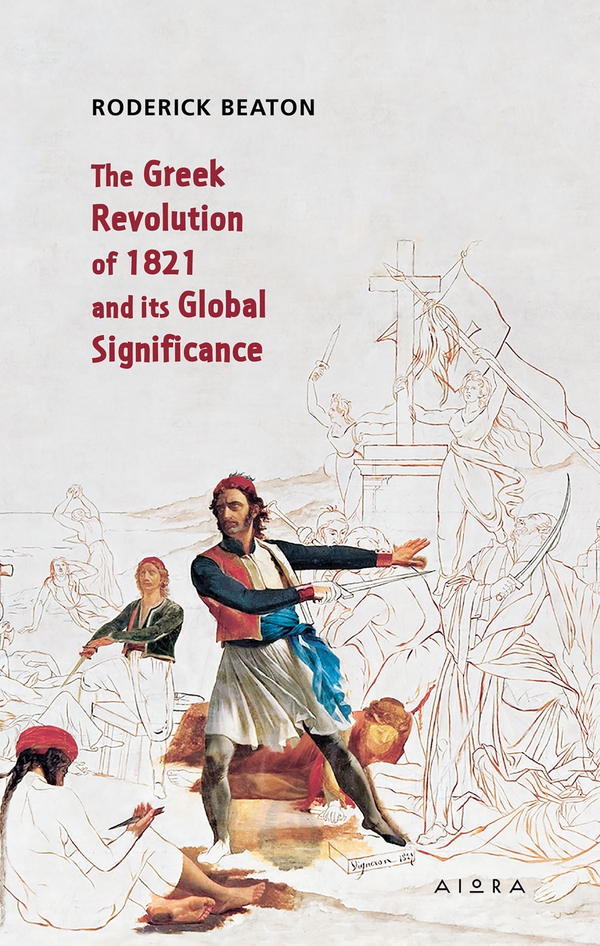 The Greek Revolution of 1821 and its Global Significance - Librerie.coop