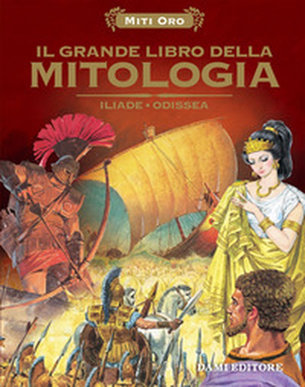Il grande libro della mitologia. Iliade-Odissea - Librerie.coop Il grande libro della mitologia. Iliade-Odissea - Librerie.coop