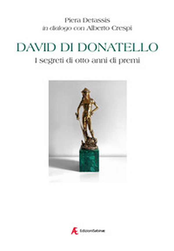 David di Donatello. I segreti di otto anni di premi - Librerie.coop David di Donatello. I segreti di otto anni di premi - Librerie.coop